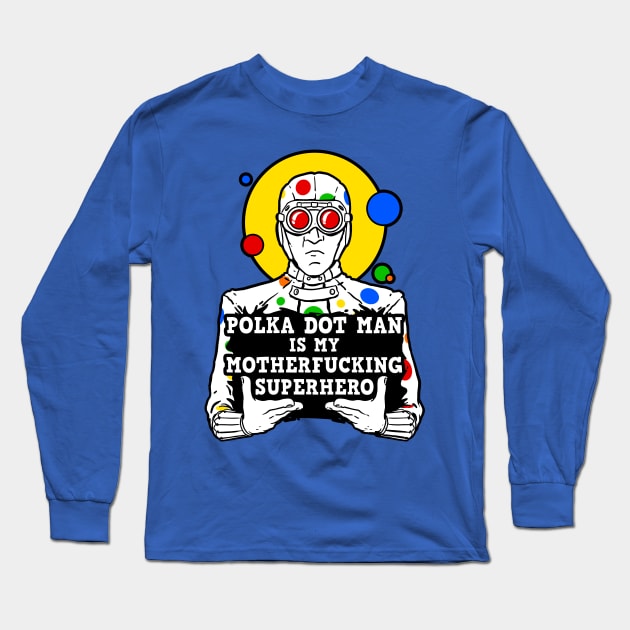 My Superhero Dirty Long Sleeve T-Shirt by blairjcampbell